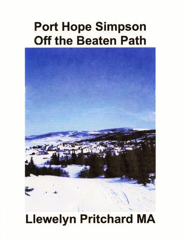 Port Hope Simpson Off the Beaten Path Vol 1 - Llewelyn Pritchard