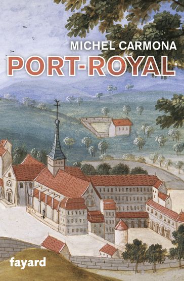 Port-Royal - Michel Carmona