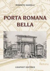 Porta Romana bella