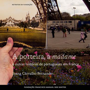 A Porteira, a madame e outras histórias de portugueses em França - Joana Carvalho Fernandes