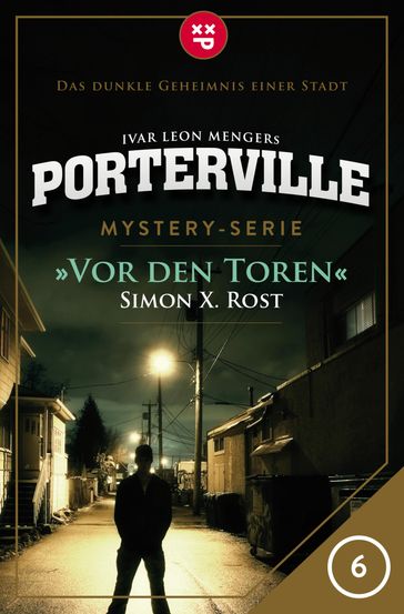 Porterville - Folge 06: Vor den Toren - Ivar Leon Menger - Simon X. Rost