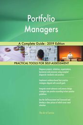 Portfolio Managers A Complete Guide - 2019 Edition