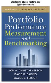 Portfolio Performance Measurement and Benchmarking, Chapter 24 - Styles, Factors, and Equity Benchmarks