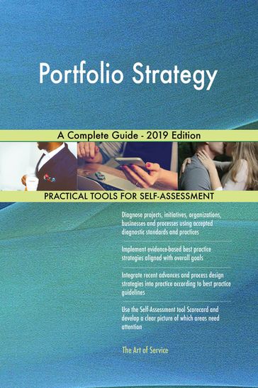 Portfolio Strategy A Complete Guide - 2019 Edition - Gerardus Blokdyk