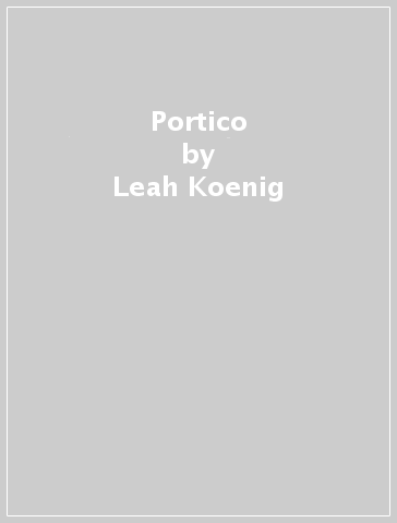 Portico - Leah Koenig