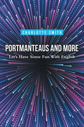 Portmanteaus and More