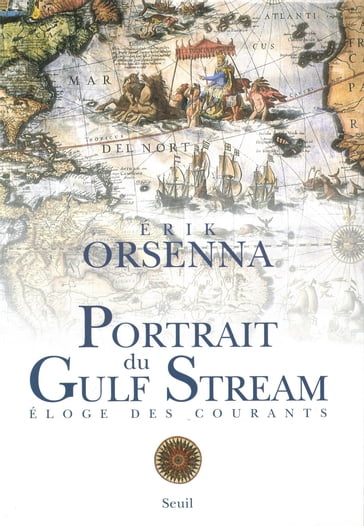 Portrait du Gulf Stream. Eloge des courants. Promenade - Erik Orsenna