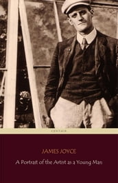 A Portrait of the Artist as a Young Man (Centaur Classics) [The 100 greatest novels of all time - #29]