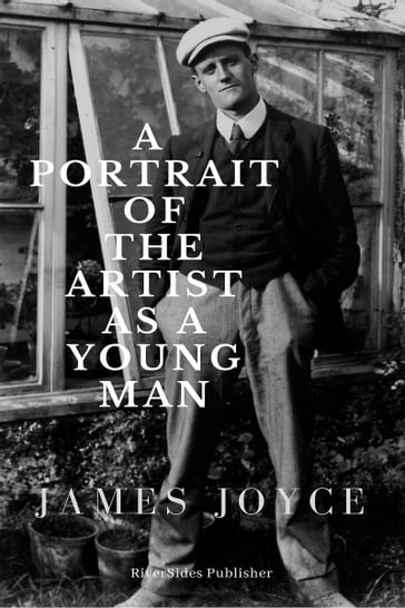 A Portrait of the Artist as a Young Man - Joyce James