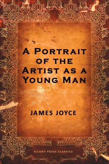 A Portrait of the Artist as a Young Man - Joyce James