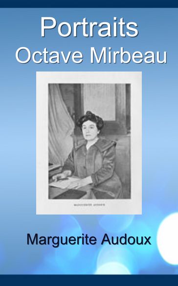 Portraits  Octave Mirbeau - Marguerite Audoux