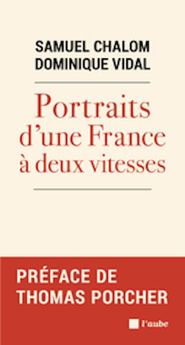 Portraits d'une France a deux vitesses - Dominique Vidal - Samuel CHALOM - Thomas Porcher