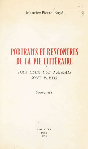 Portraits et rencontres de la vie littéraire - Maurice-Pierre Boyé