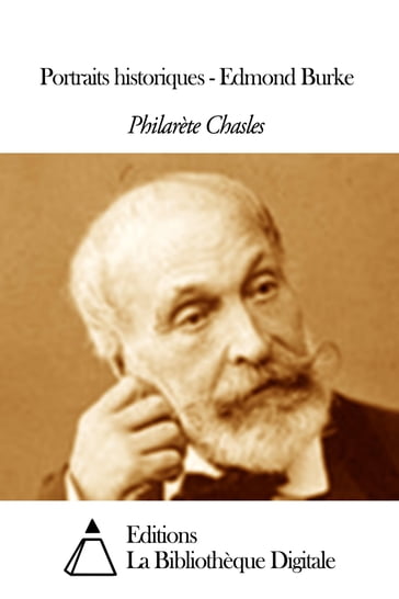 Portraits historiques - Edmond Burke - Philarète Chasles