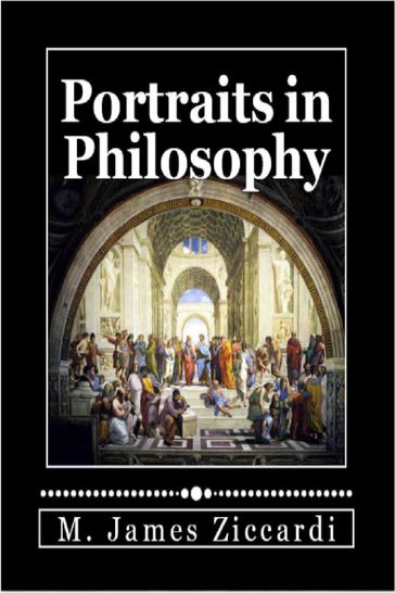 Portraits in Philosophy - M. James Ziccardi