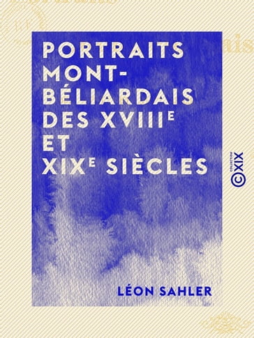 Portraits montbéliardais des XVIIIe et XIXe siècles - Léon Sahler