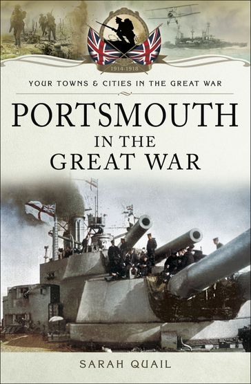 Portsmouth in the Great War - Sarah Quail