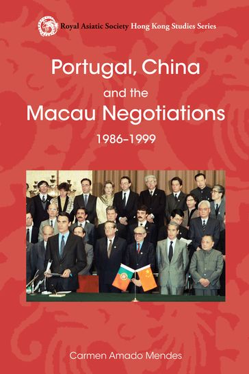 Portugal, China and the Macau Negotiations, 1986-1999 - Hong Kong University Press