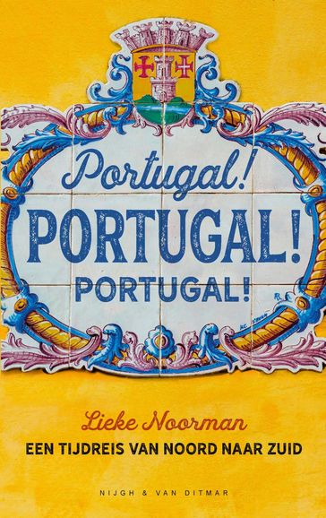 Portugal! Portugal! Portugal! - Lieke Noorman