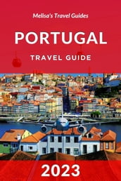 Portugal Travel Guide 2023