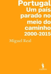 Portugal: Um país parado no meio do caminho 2000-2015