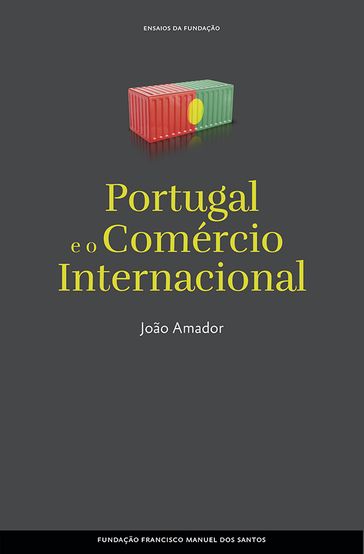 Portugal e o comércio internacional - João Amador