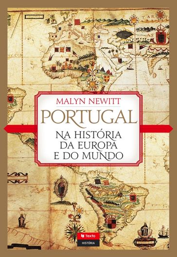 Portugal na História da Europa e do Mundo - Malyn Newitt