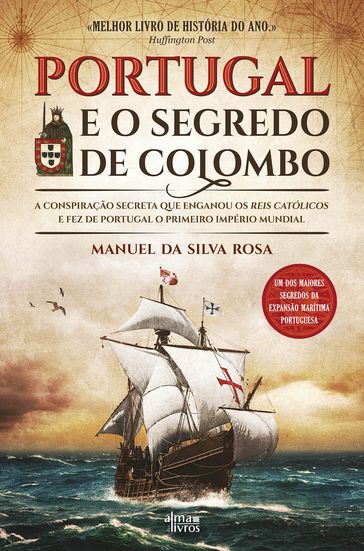 Portugal e o Segredo de Colombo - Manuel Rosa