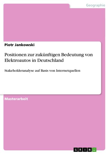 Positionen zur zukünftigen Bedeutung von Elektroautos in Deutschland - Piotr Jankowski