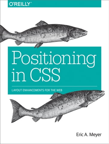 Positioning in CSS - Eric A. Meyer