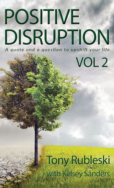 Positive Disruption - Tony Rubleski