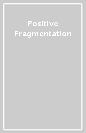 Positive Fragmentation