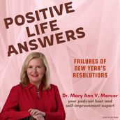 Positive Life Answers: Failures of New Year s Resolutions