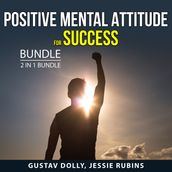 Positive Mental Attitude for Success Bundle, 2 in 1 Bundle