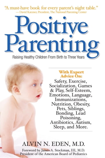 Positive Parenting - M.D. Alvin Eden