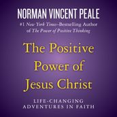 Positive Power of Jesus Christ, The
