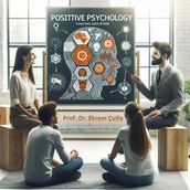 Positive Psychology Coaching Education (For Children, Adolescents, Adults and Couples & With Applied Case Examples)