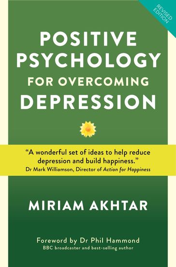 Positive Psychology for Overcoming Depression - Miriam Akhtar