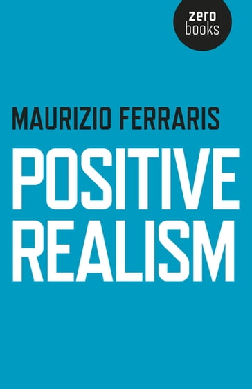 Positive Realism - Maurizio Ferraris