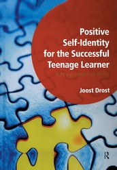 Positive Self-Identity for the Successful Teenage Learner