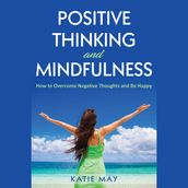 Positive Thinking and Mindfulness