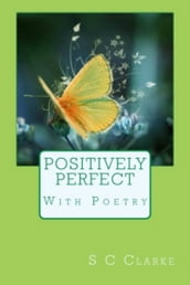 Positively Perfect With Poetry