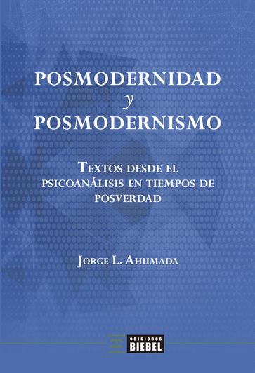 Posmodernidad y posmodernismo - Jorge L. Ahumada
