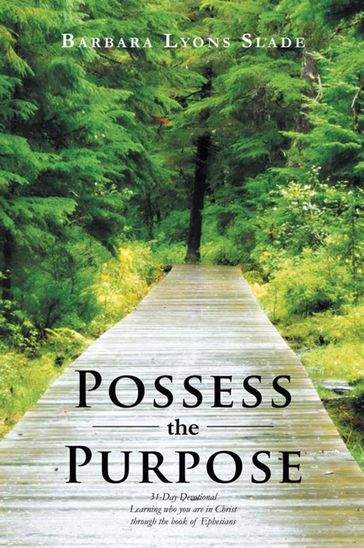 Possess the Purpose - Barbara Lyons Slade