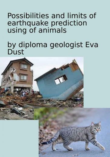 Possibilities and limits of earthquake prediction using of animals - Eva Dust