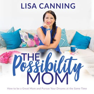 Possibility Mom - Lisa Canning