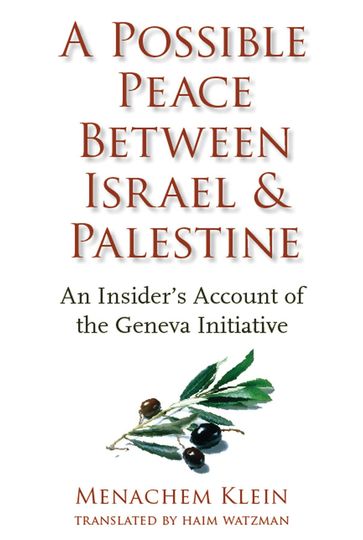 A Possible Peace Between Israel and Palestine - Menachem Klein