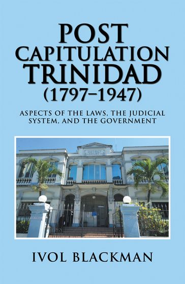 Post Capitulation Trinidad (17971947) - Ivol Blackman