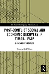 Post-Conflict Social and Economic Recovery in Timor-Leste