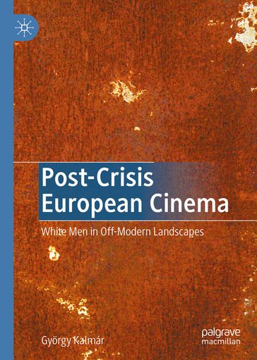 Post-Crisis European Cinema - Gyorgy Kalmár